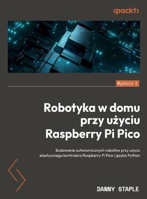 Okładka książki Robotyka w domu przy użyciu Raspberry Pi Pico