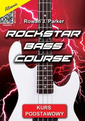Rockstar bass course. kurs podstawowy. Autor: Rowan J. Parker. SmakLiter.pl Okładka książki Rockstar bass course. kurs podstawowy