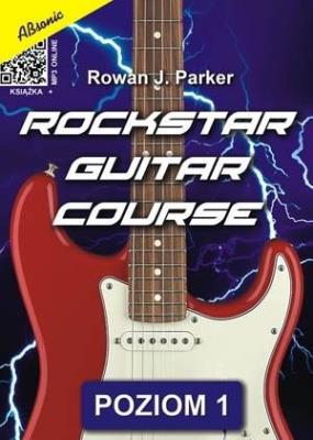 Rockstar Guitar Course - poziom 1 + MP3. Autor: Rowan J. Parker. SmakLiter.pl Okładka książki Rockstar Guitar Course - poziom 1 + MP3