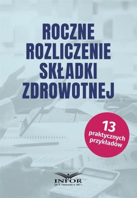 Roczne rozliczenie składki zdrowotnej. Autor: Michał Daszczyński, Małgorzata Kozłowska. SmakLiter.pl Okładka książki Roczne rozliczenie składki zdrowotnej