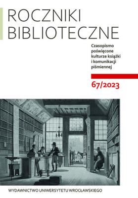 Roczniki Biblioteczne LXVII 67/2023. Autor: Matwijów Maciej. SmakLiter.pl Okładka książki Roczniki Biblioteczne LXVII 67/2023