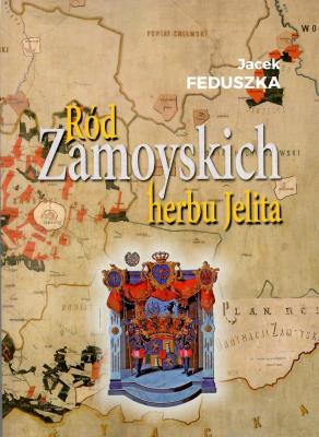 Okładka książki Ród Zamoyskich herbu Jelita
