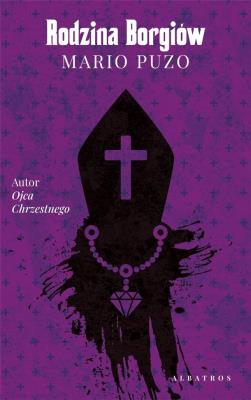 Rodzina Borgiów. Autor: Puzo Mario. SmakLiter.pl Okładka książki Rodzina Borgiów