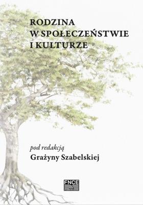 Rodzina w społeczeństwie i kulturze. Autor: red. Grażyna Szabelska. SmakLiter.pl Okładka książki Rodzina w społeczeństwie i kulturze
