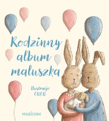 Rodzinny album maluszka. Autor: Opracowanie zbiorowe. SmakLiter.pl Okładka książki Rodzinny album maluszka
