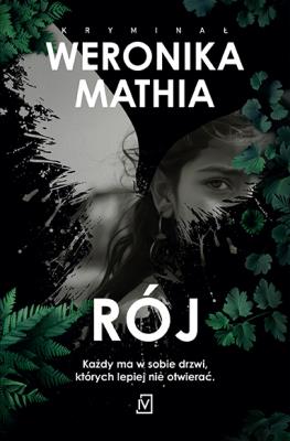 Rój. Autor: Weronika Mathia. SmakLiter.pl Okładka książki Rój