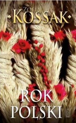 Rok polski. Obyczaj i wiara. Autor: Kossak Zofia. SmakLiter.pl Okładka książki Rok polski. Obyczaj i wiara