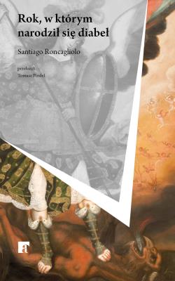 Okładka książki Rok, w którym narodził się diabeł