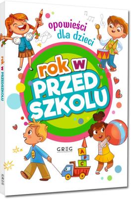 Okładka książki Rok w przedszkolu. Opowieści dla dzieci