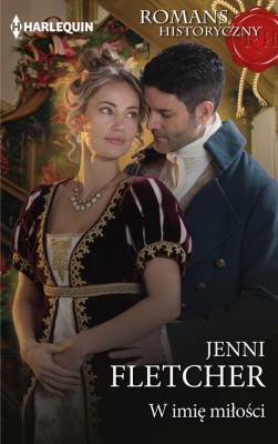 Romans Historyczny 19\W imię miłości. Autor: Fletcher Jenni. SmakLiter.pl Okładka książki Romans Historyczny 19\W imię miłości