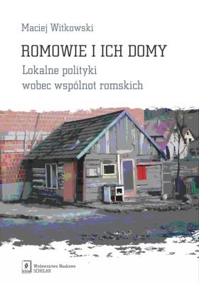 Romowie i ich domy. Autor: Witkowski Maciej. SmakLiter.pl Okładka książki Romowie i ich domy