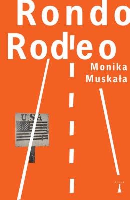 Rondo Rodeo. Autor: Muskała Monika. SmakLiter.pl Okładka książki Rondo Rodeo