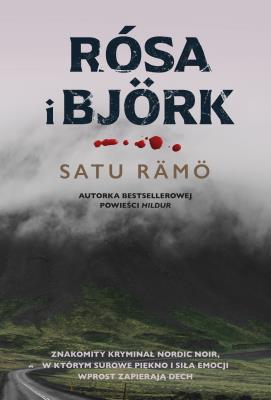 Rósa i Björk. Hildur. Autor: Satu Rämö. SmakLiter.pl Okładka książki Rósa i Björk. Hildur