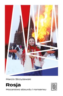 Okładka książki Rosja. Mocarstwo absurdu i nonsensu