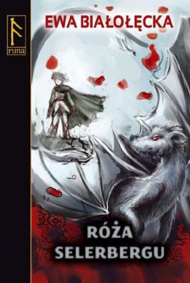 Róża Selerbergu. Autor: Białołęcka Ewa. SmakLiter.pl Okładka książki Róża Selerbergu