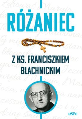 Okładka książki Różaniec z ks. Franciszkiem Blachnickim