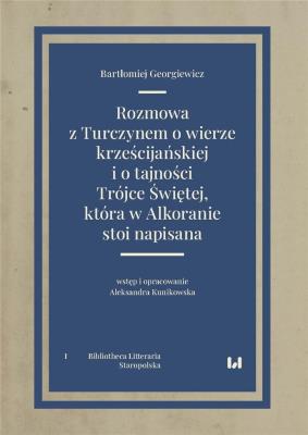 Okładka książki Rozmowa z Turczynem o wierze krześcijańskiej i o tajności Trójce Świętej, która w Alkoranie stoi nap
