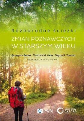 Okładka książki Różnorodne ścieżki zmian poznawczych w starszym wieku. Czynniki motywacyjne i kontekstowe