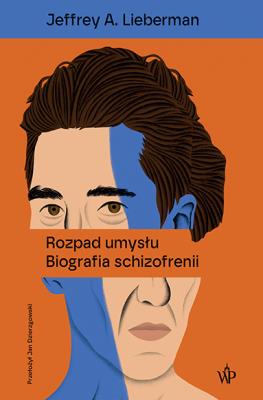 Okładka książki Rozpad umysłu. Biografia schizofrenii