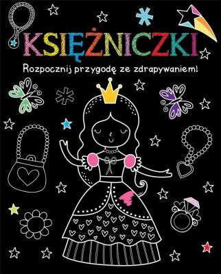 Okładka książki Rozpocznij przygodę ze zdrapywaniem! Księżniczki