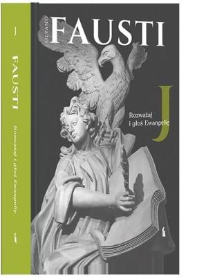 Rozważaj i głoś Ewangelię według św. Jana. Autor: Fausti Silvano. SmakLiter.pl Okładka książki Rozważaj i głoś Ewangelię według św. Jana