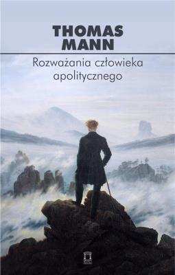 Okładka książki Rozważania człowieka apolitycznego