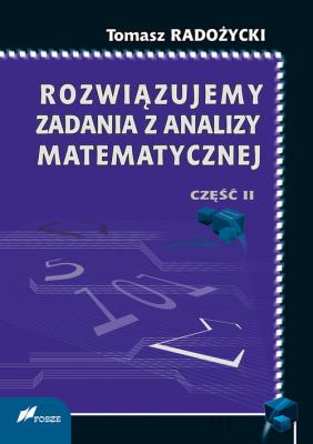 Okładka książki Rozwiązujemy zadania z analizy matematycznej Część II