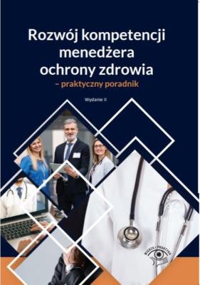 Opakowanie Rozwój kompetencji menedżera ochrony zdrowia - praktyczny poradnik