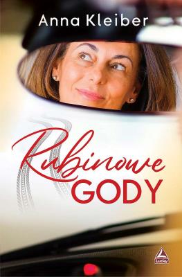 Rubinowe gody. Autor: Anna Kleiber. SmakLiter.pl Okładka książki Rubinowe gody