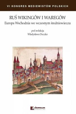 Ruś Wikingów i Waregów Europa Wschodnia we wczesnym średniowieczu. Wydawca: Chronicon. SmakLiter.pl Opakowanie Ruś Wikingów i Waregów Europa Wschodnia we wczesnym średniowieczu