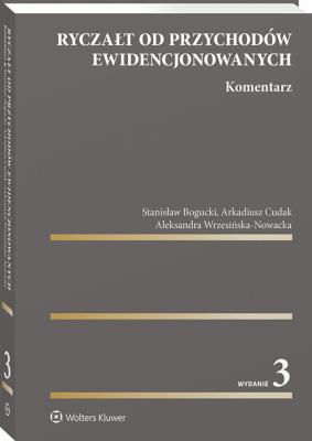 Ryczałt od przychodów ewidencjonowanych. Komentarz. Autor: Bogucki Stanisław, Wrzesińska-Nowacka Aleksandra, Cudak Arkadiusz. SmakLiter.pl Okładka książki Ryczałt od przychodów ewidencjonowanych. Komentarz