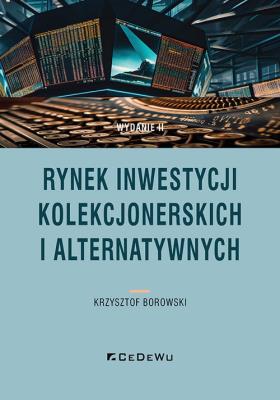 Okładka książki Rynek inwestycji kolekcjonerskich i alternatywnyc