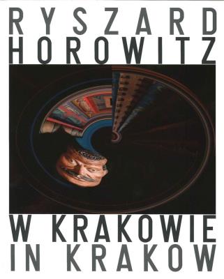 Ryszard Horowitz W Krakowie. Autor: Horowitz Ryszard. SmakLiter.pl Okładka książki Ryszard Horowitz W Krakowie