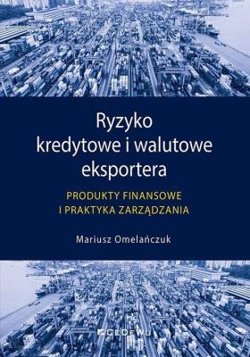 Okładka książki Ryzyko kredytowe i walutowe eksportera