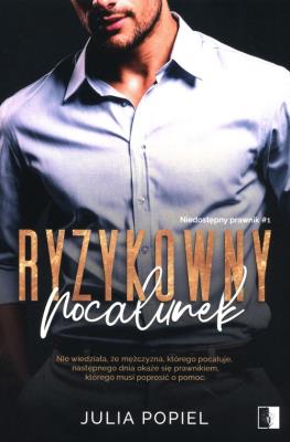 Ryzykowny pocałunek. Autor: Julia Popiel. SmakLiter.pl Okładka książki Ryzykowny pocałunek