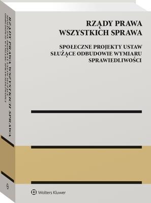 Okładka książki Rządy Prawa Wszystkich Sprawa. Społeczne projekty ustaw służące odbudowie wymiaru sprawiedliwości