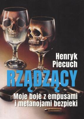 Rządzący. Autor: Piecuch Henryk. SmakLiter.pl Okładka książki Rządzący