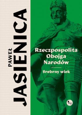 Okładka książki Rzeczpospolita obojga narodów Srebrny wiek