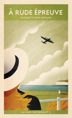 Okładka książki Saga des Cazalet Tome 2: A rude epreuve
