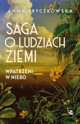 Okładka książki Saga o ludziach ziemi. Wpatrzeni w niebo