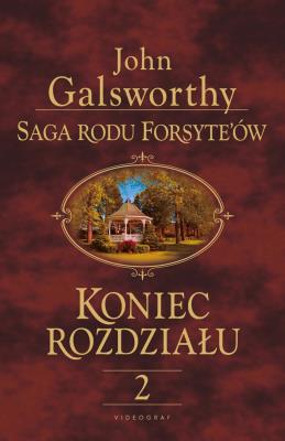 Saga rodu Forsyte'ów. Koniec rozdziału 2. Autor: Galsworthy John. SmakLiter.pl Okładka książki Saga rodu Forsyte'ów. Koniec rozdziału 2