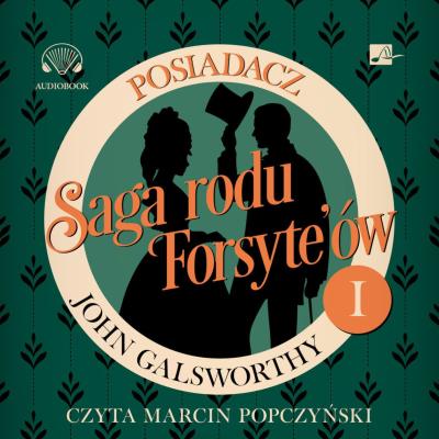 Saga rodu Forsyte'ów Posiadacz - Audiobook. Autor: Galsworthy John. SmakLiter.pl Okładka książki Saga rodu Forsyte'ów Posiadacz - Audiobook