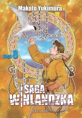 Saga winlandzka 8. Autor: Yukimura Makto. SmakLiter.pl Okładka książki Saga winlandzka 8