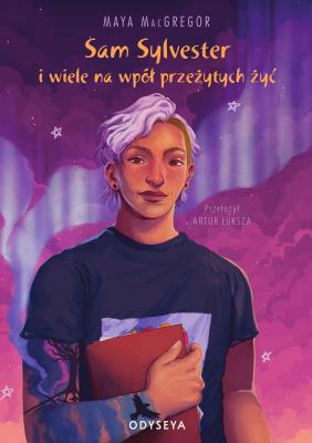 Okładka książki Sam Sylvester i wiele na wpół przeżytych żyć