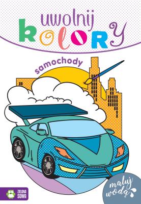 Okładka książki Samochody. Uwolnij kolory