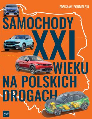Okładka książki Samochody XXI wieku na polskich drogach