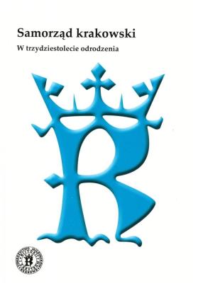 Okładka książki Samorząd krakowski. W trzydziestolecie odrodzenia