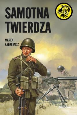 Samotna twierdza. Autor: Sadzewicz Marek. SmakLiter.pl Okładka książki Samotna twierdza