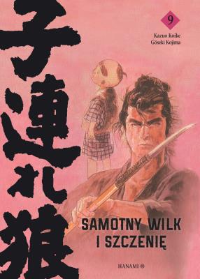 Samotny wilk i szczenię. Tom 9. Autor: Kazuo Koike, Goseki Kojima. SmakLiter.pl Okładka książki Samotny wilk i szczenię. Tom 9