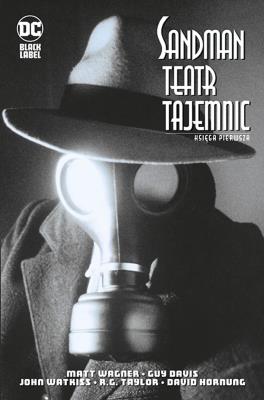 Sandman. Teatr tajemnic. Tom 1. Autor: Matt Wagner, Guy Davis. SmakLiter.pl Okładka książki Sandman. Teatr tajemnic. Tom 1